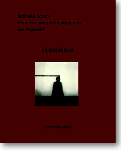 Carole Naggar, Martine Voyeux, Isa Marcelli, Les Petites Allées, dire, photographie, Isabelle Sancy, texte, littérature, à propos, 5ruedu, Frédéric Martin,, Chronique, 